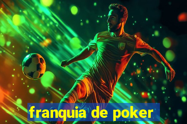 franquia de poker